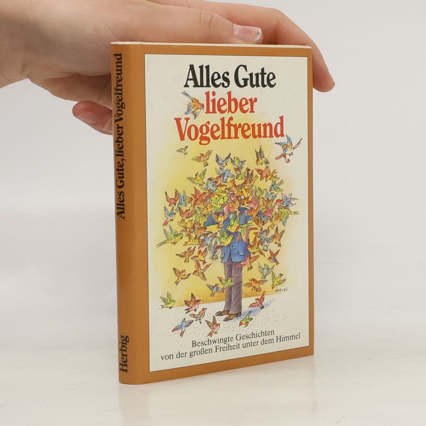 Anneliese Rübesamen Alles Gute, lieber Vogelfreund