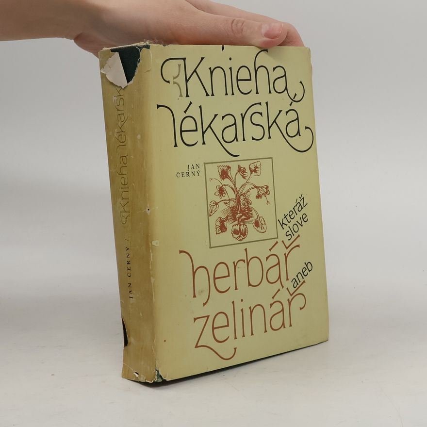 Jan Černý Knieha lékarská, kteráž slove herbář aneb zelinář