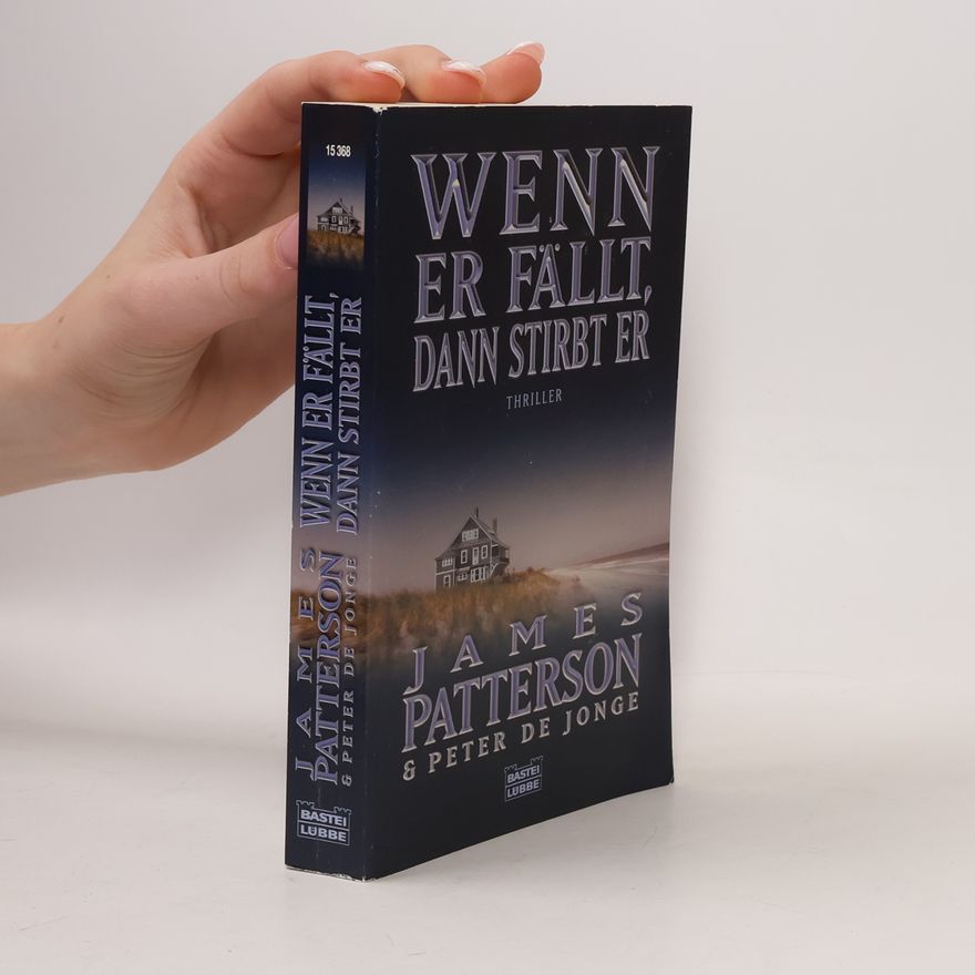 James Patterson Wenn er fällt, dann stirbt er