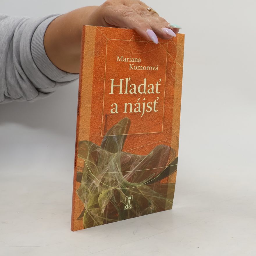 Mariana Komorová Hľadať a nájsť