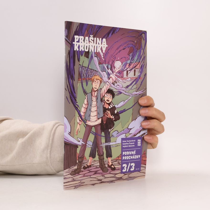 Kateřina Čupová Prašina kroniky: Podivné procházky 3