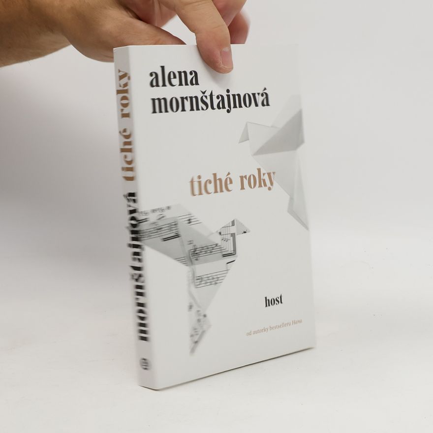Alena Mornštajnová Tiché roky