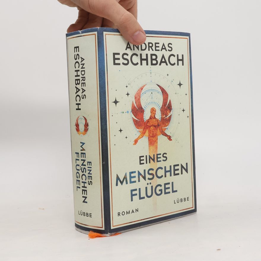 Andreas Eschbach Eines Menschen Flügel