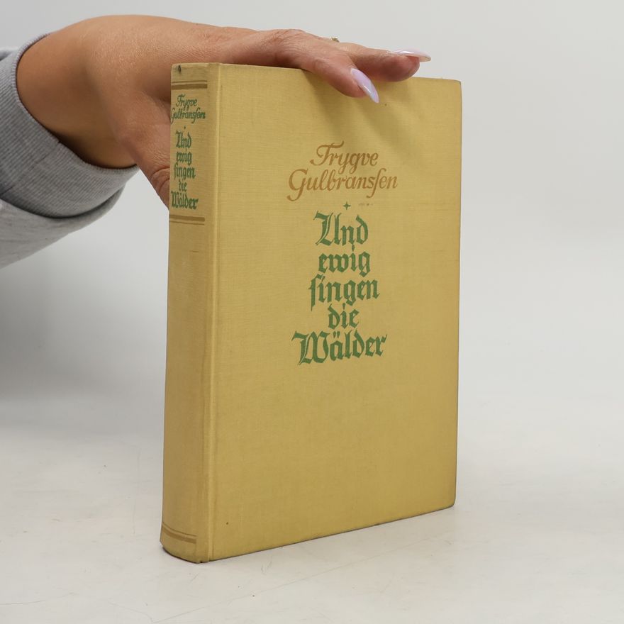 Trygve Gulbranssen Und ewig fingen die Wälder