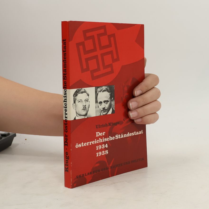 Ulrich Kluge Der österreichische Ständestaat, 1934-1938