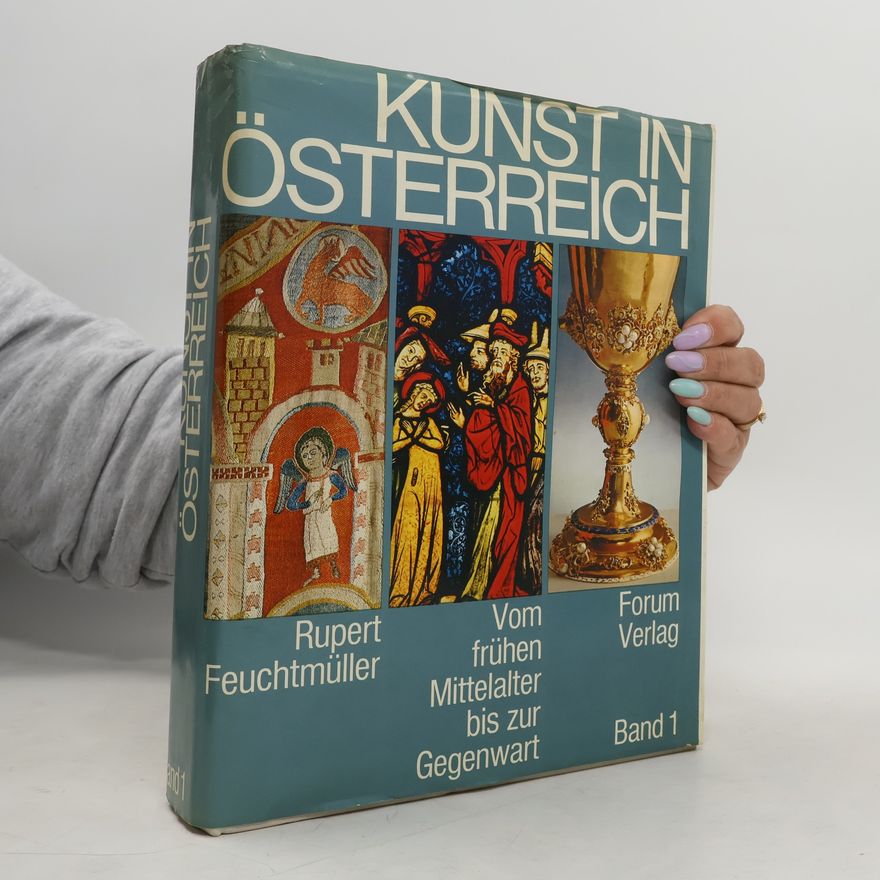 Rupert Feuchtmüller Kunst in Österreich Band 1