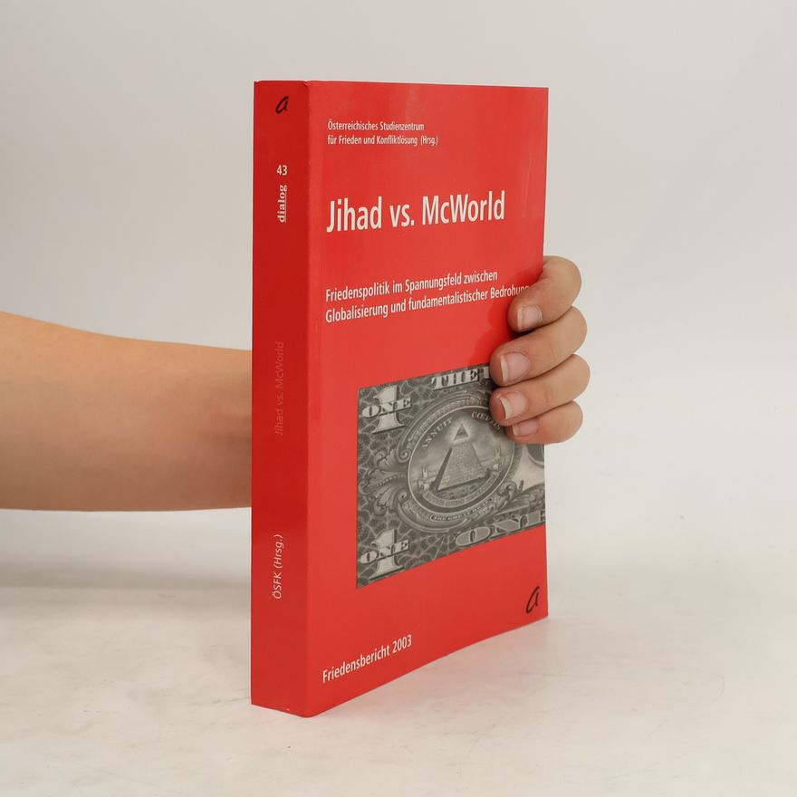 Österreichisches Studienzentrum für Frieden und Konfliktlösung Jihad vs. McWorld 43