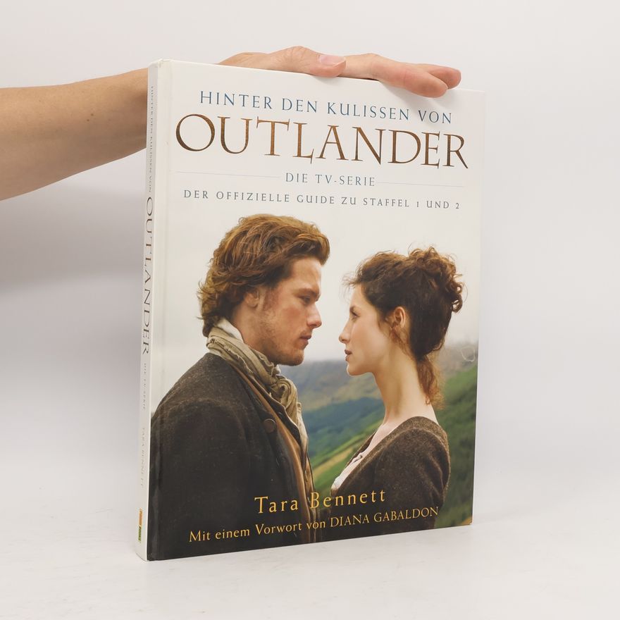 Tara Bennett-Goleman Hinter den Kulissen - Outlander, die Serie