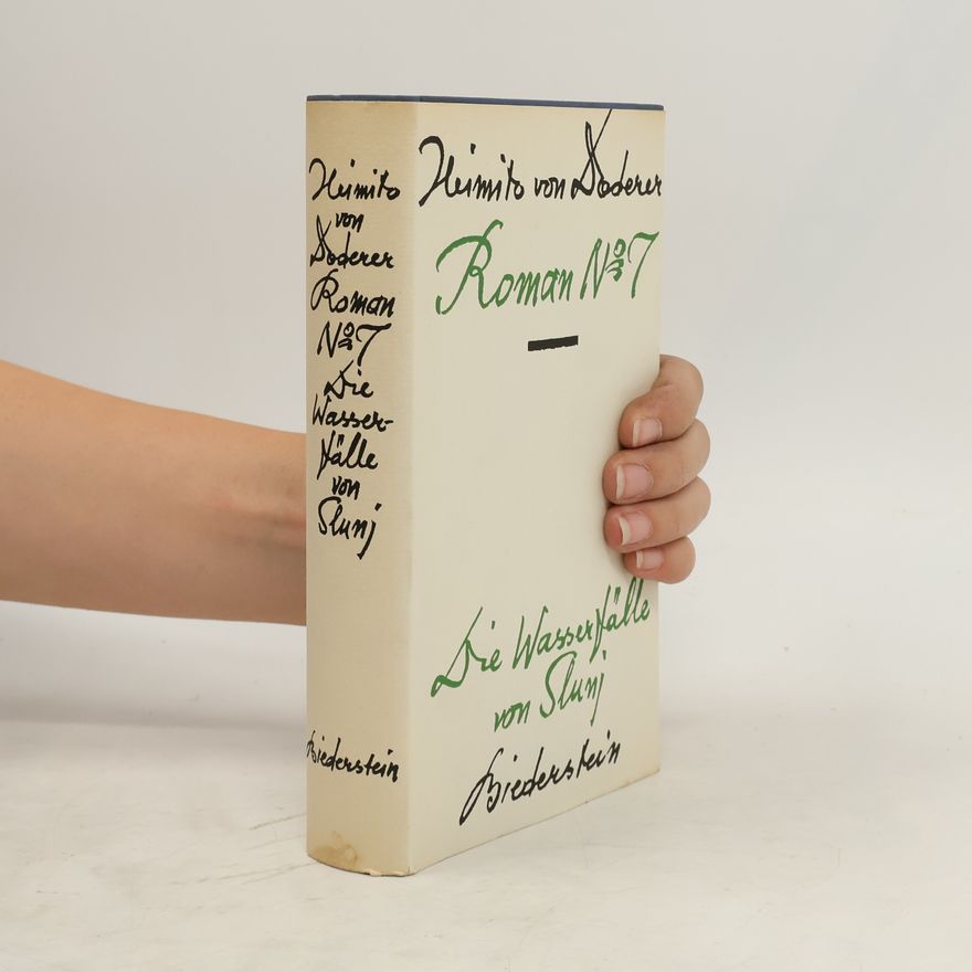 Heimito von Doderer Roman No 7. Die Wasserfälle von Slunj