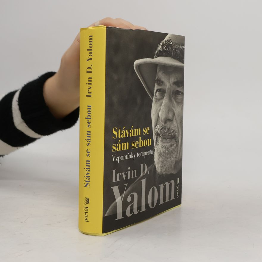 Irvin D. Yalom Stávám se sám sebou
