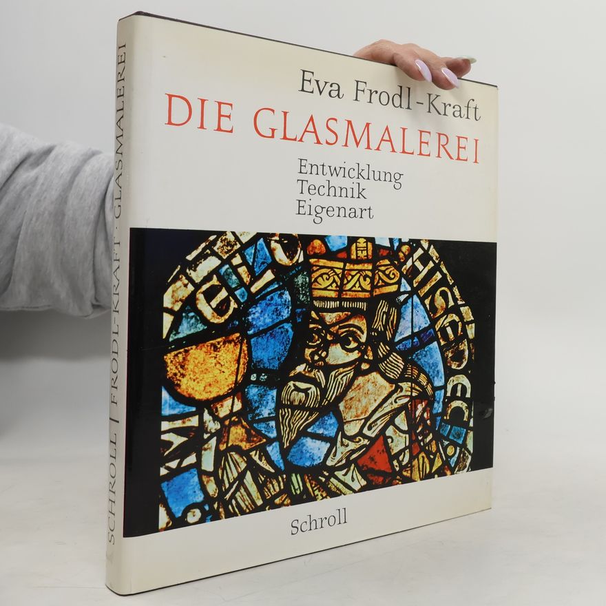 Eva Frodl-Kraft Die Glasmalerei