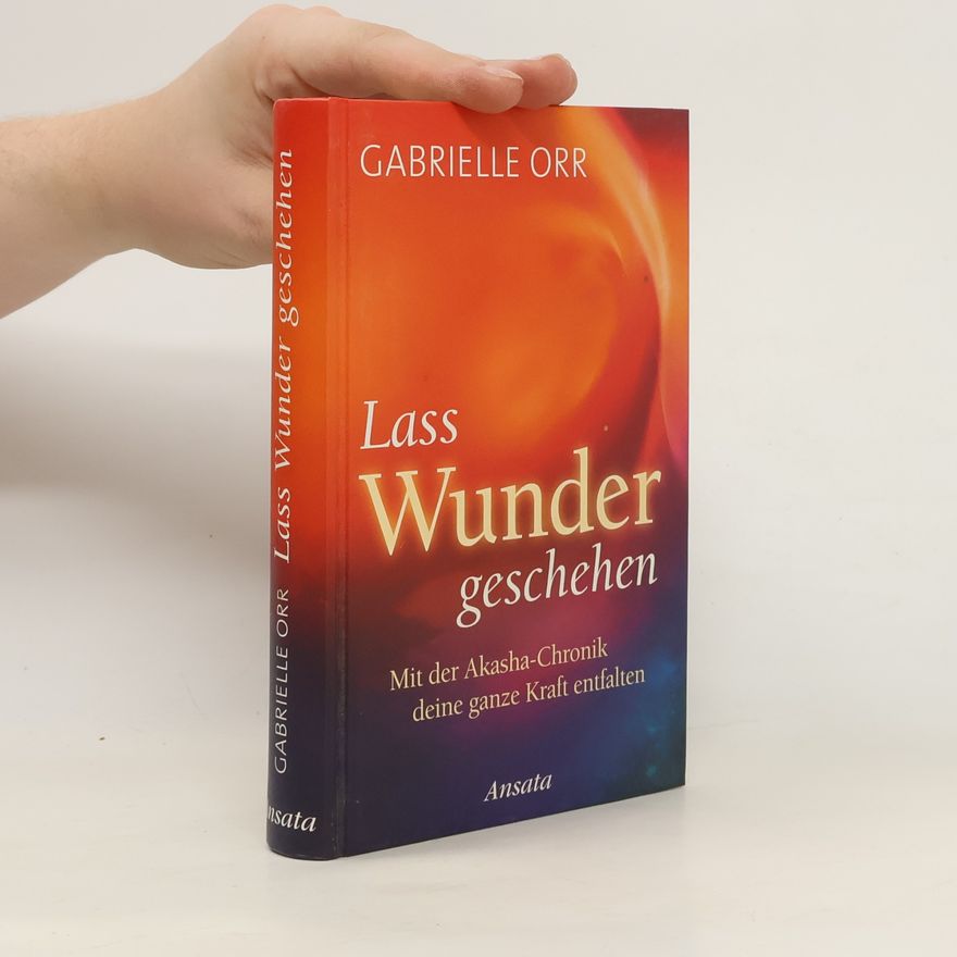 Gabrielle Orr Lass Wunder geschehen