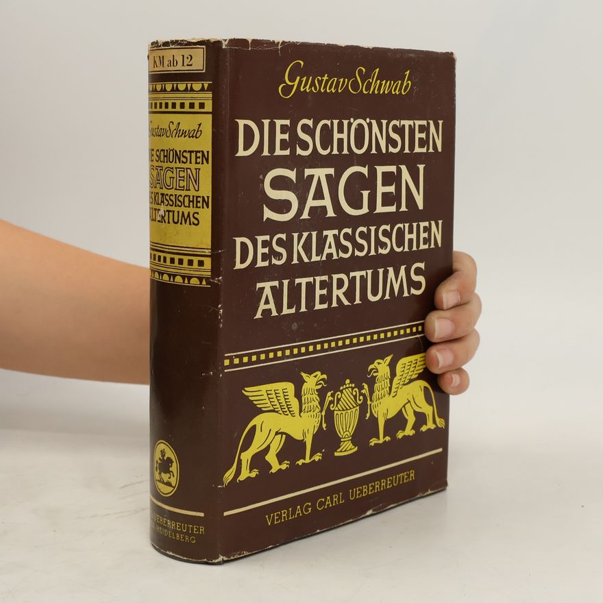 Gustav Schwab Die schönsten Sagen des klassischen Altertums. Erster Teil