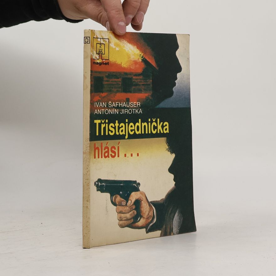 Ivan Šafhauser Třistajednička hlásí...