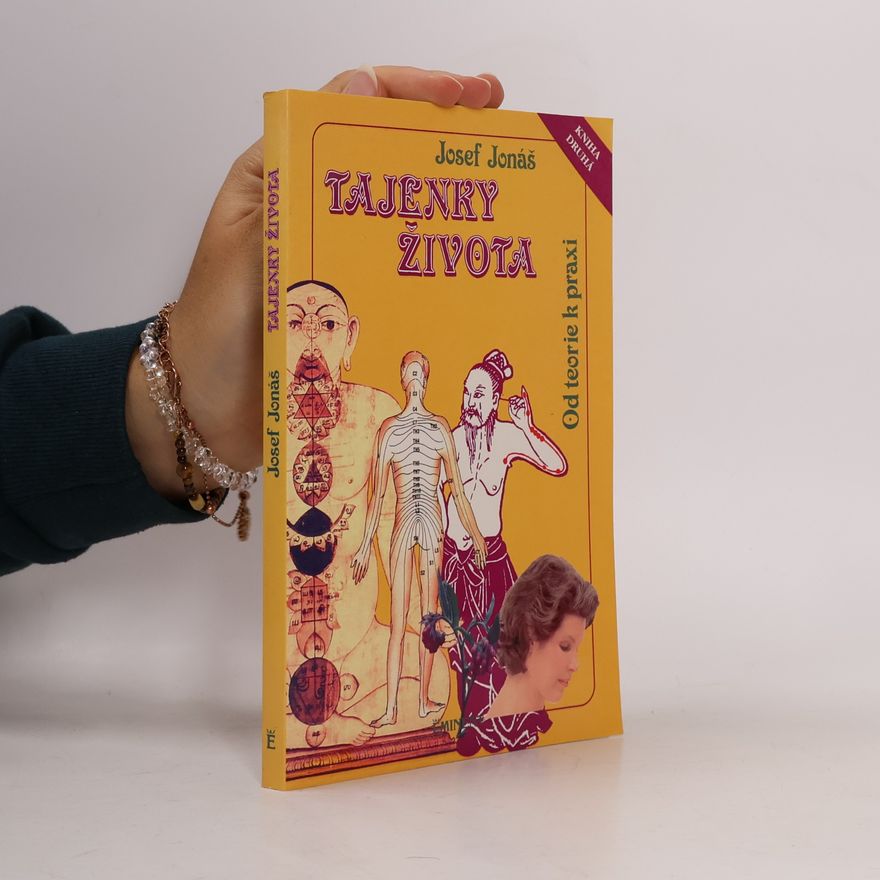 Josef Jonáš Tajenky života II. Od teorie k praxi