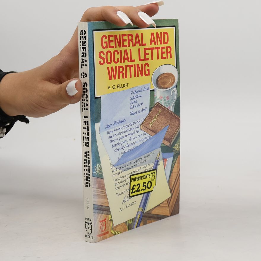 Andrew George Elliot General and Social Letter Writing