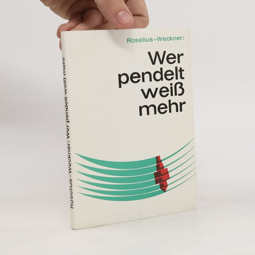 Otto Roselius Wer pendelt weiß mehr