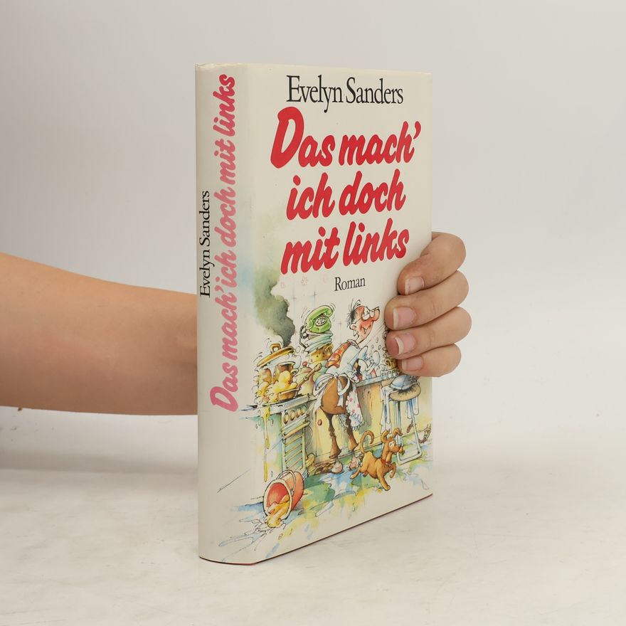 Evelyn Sanders Das mach' ich doch mit links