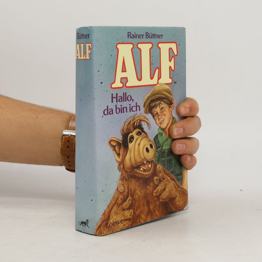 Rainer Büttner Alf. Hallo da bin ich