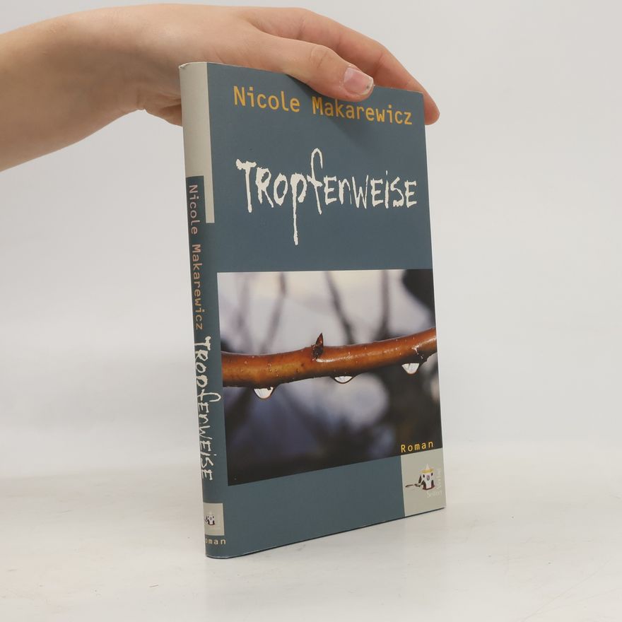 Nicole Makarewicz Tropfenweise