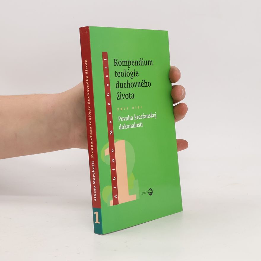 Albino Marchetti Kompendium teológie duchovného života