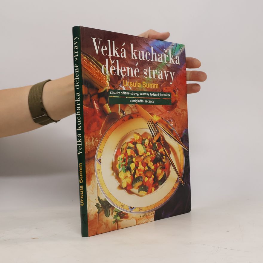 Ursula Summová Velká kuchařka dělené stravy