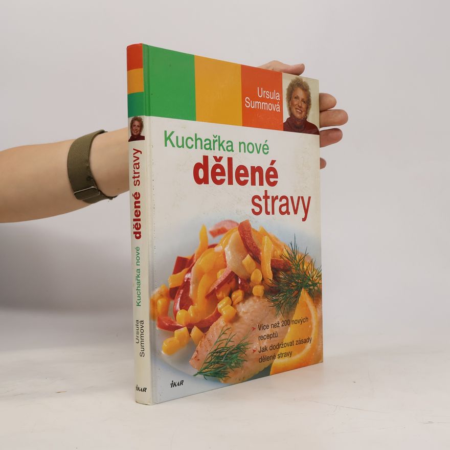 Ursula Summ Kuchařka nové dělené stravy