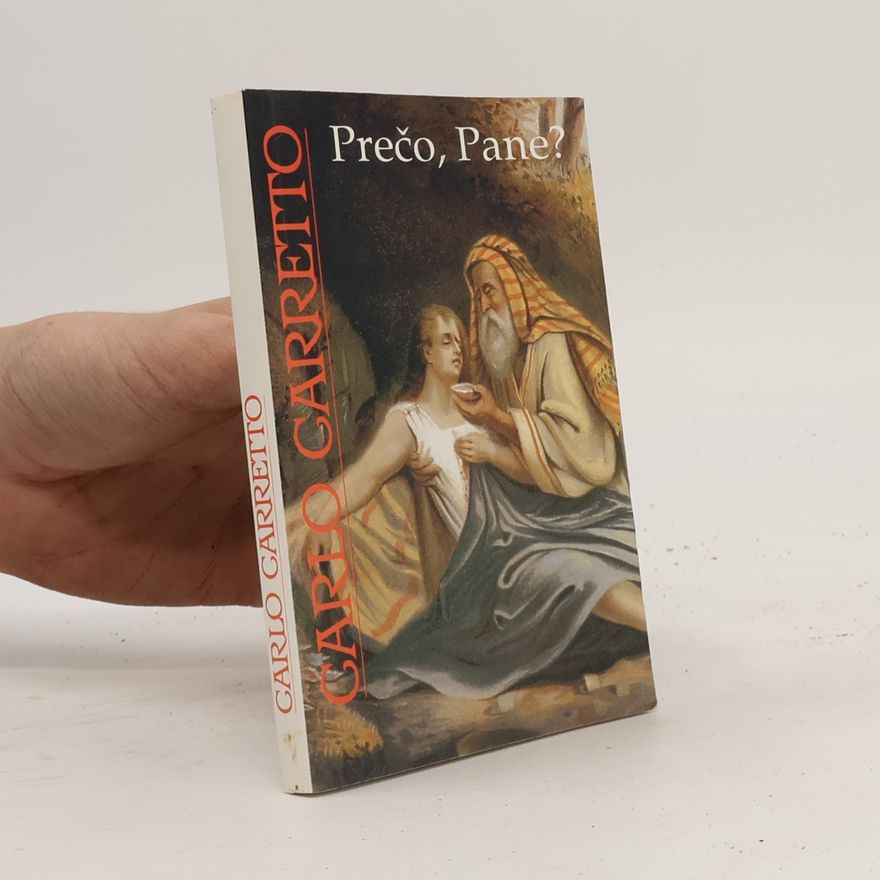 Carlo Carretto Prečo, Pane?