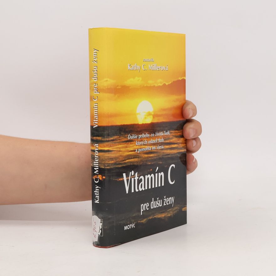 Kathy Collard Miller Vitamín C pre dušu ženy
