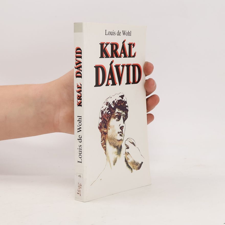 Louis de Wohl Kráľ Dávid