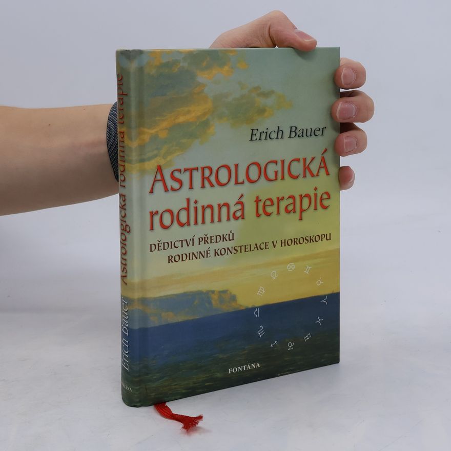Erich Bauer Astrologická rodinná terapie : dědictví předků