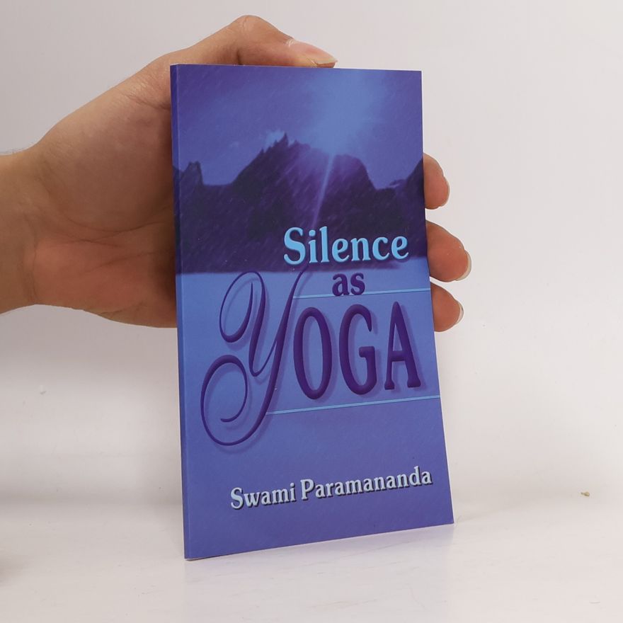 Swami Paramananda Silence as Yoga