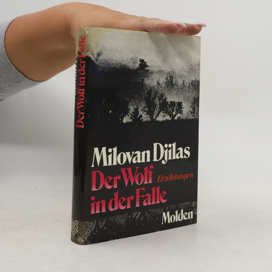 Milovan Djilas Der Wolf in der Falle
