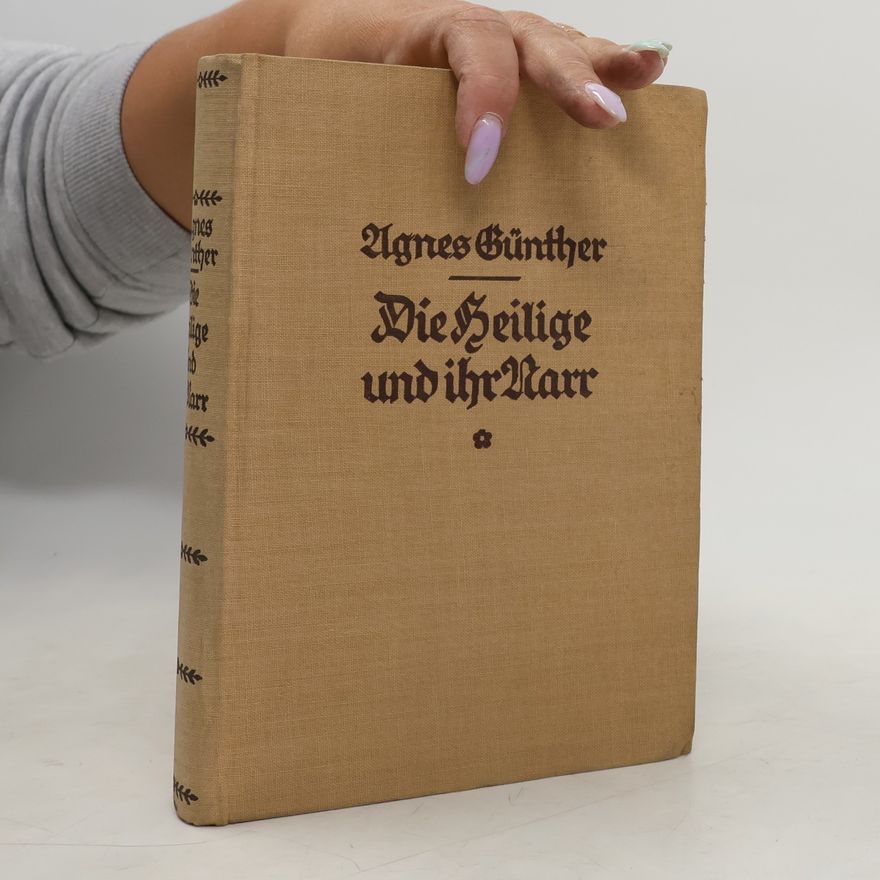 Agnes Günter Die Heilige und ihr Narr - Band 1
