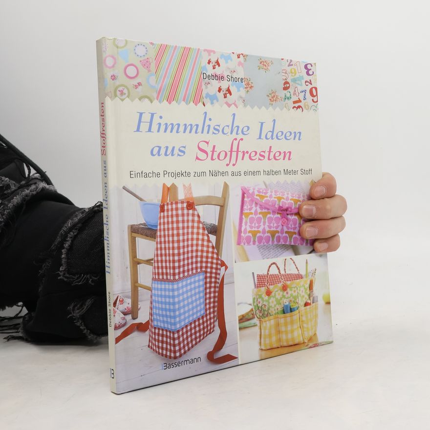 Debbie Shore Himmlische Ideen aus Stoffresten