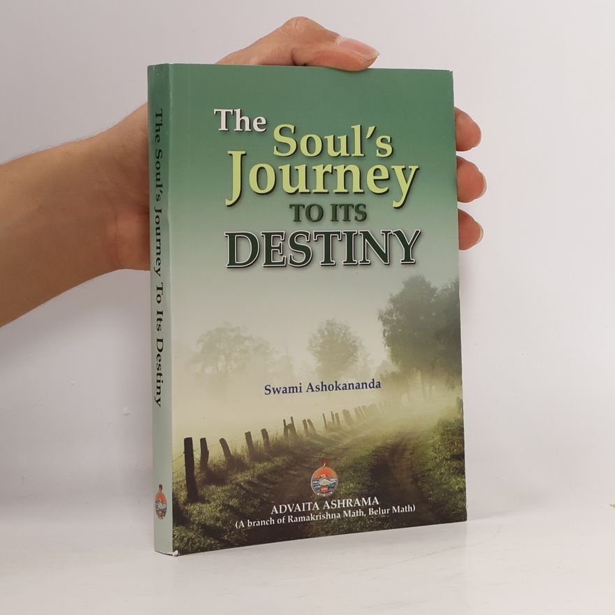 Swami Ashokanada The Souls Journey to its Destiny