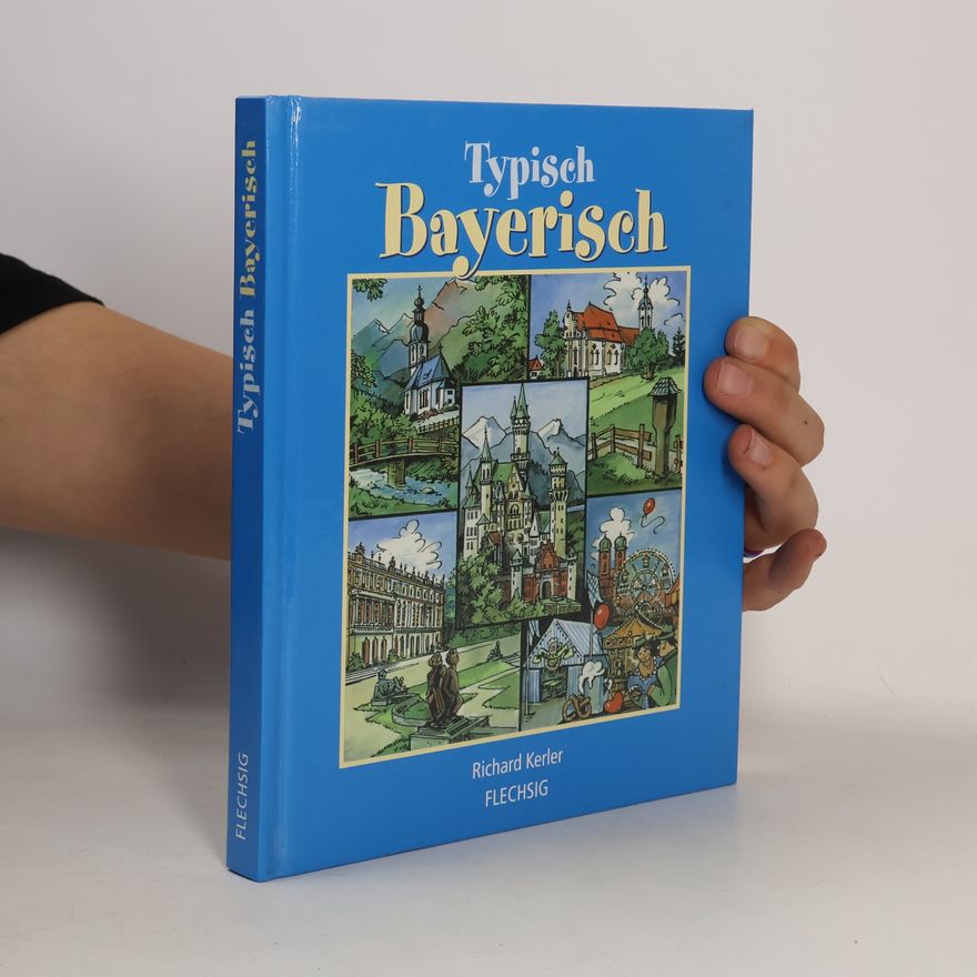Richard Kerler Typisch bayerisch