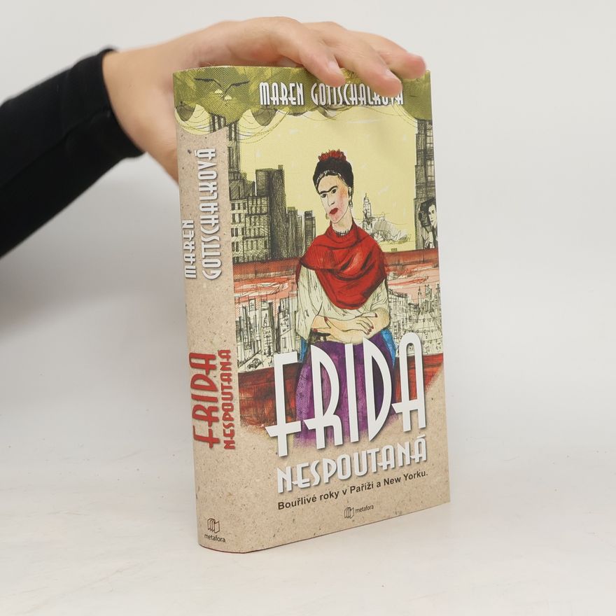 Maren Gottschalk Frida : nespoutaná