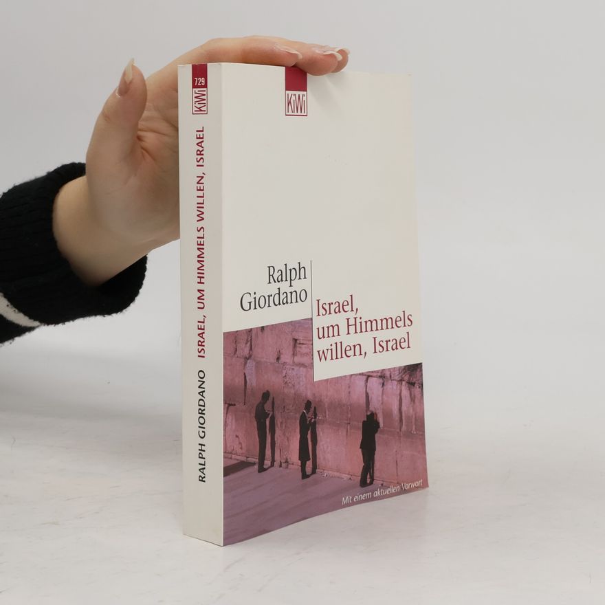 Ralph Giordano Israel, um Himmels willen, Israel