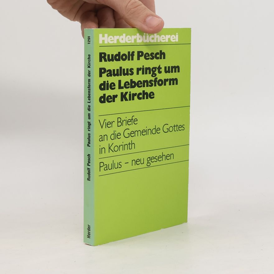Rudolf Johannes Pesch Herderbücherei - 1291: Paulus ringt um die Lebensform der Kirche