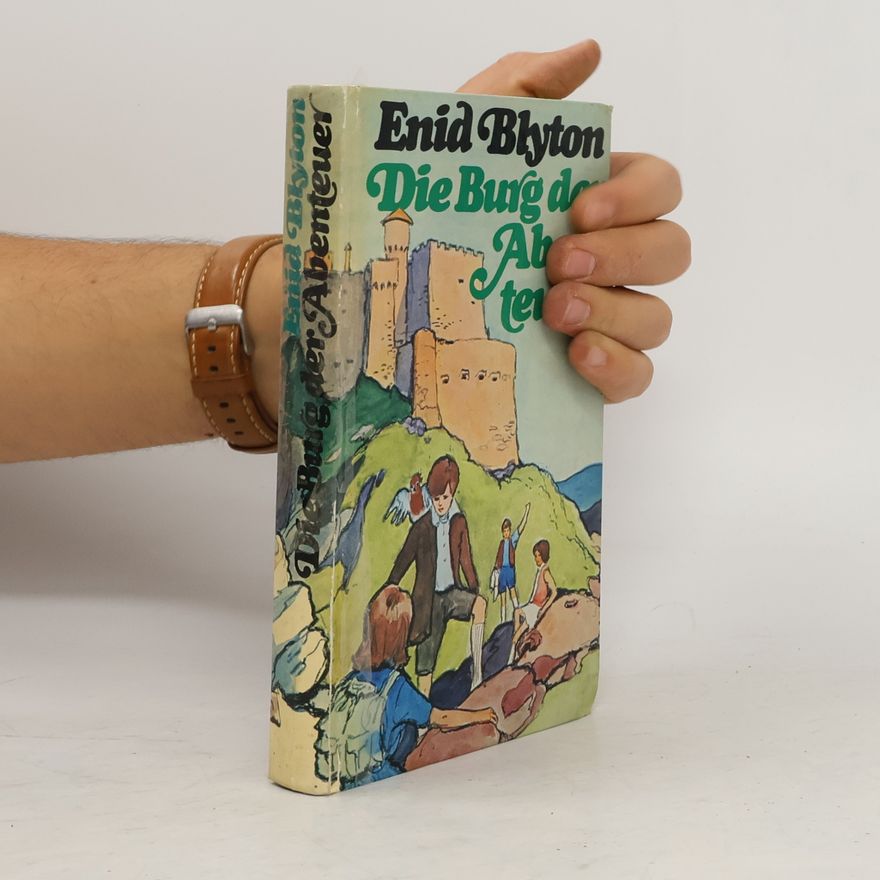 Enid Blyton Die Burg der Abenteuer