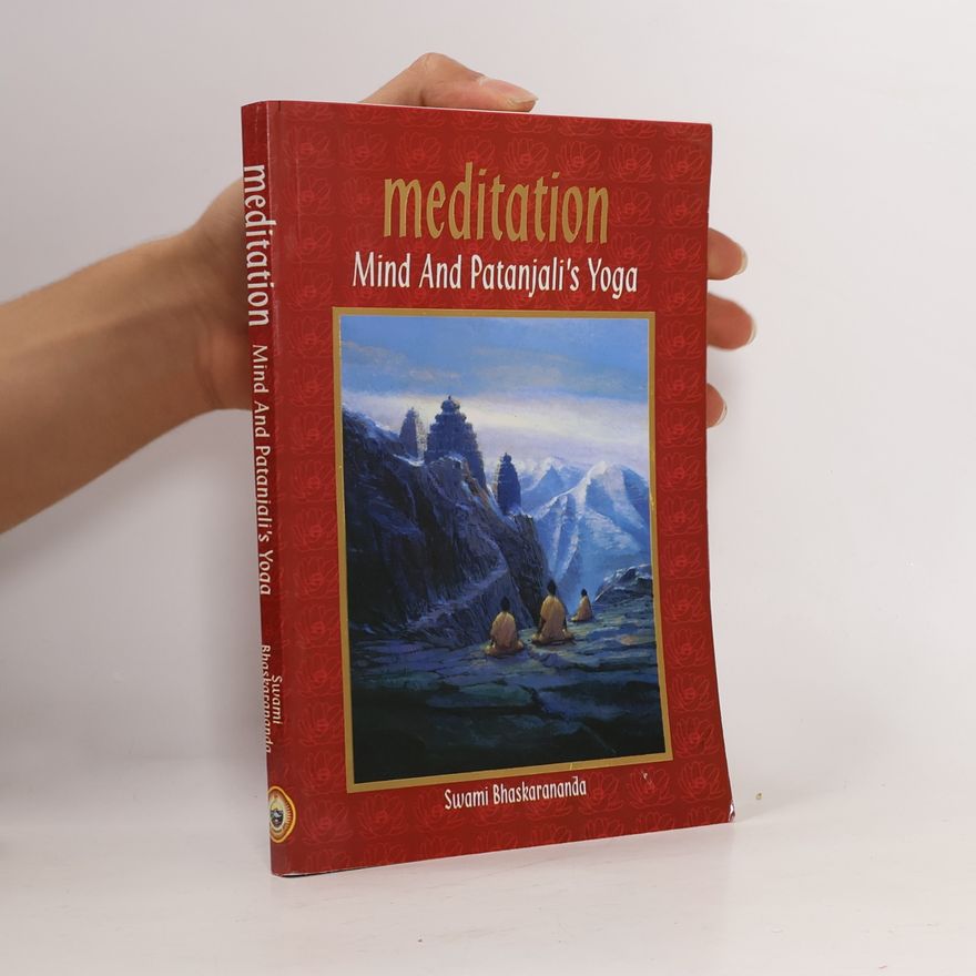 Swami Bhaskarananda Meditation Mind And Patanjali's Yoga