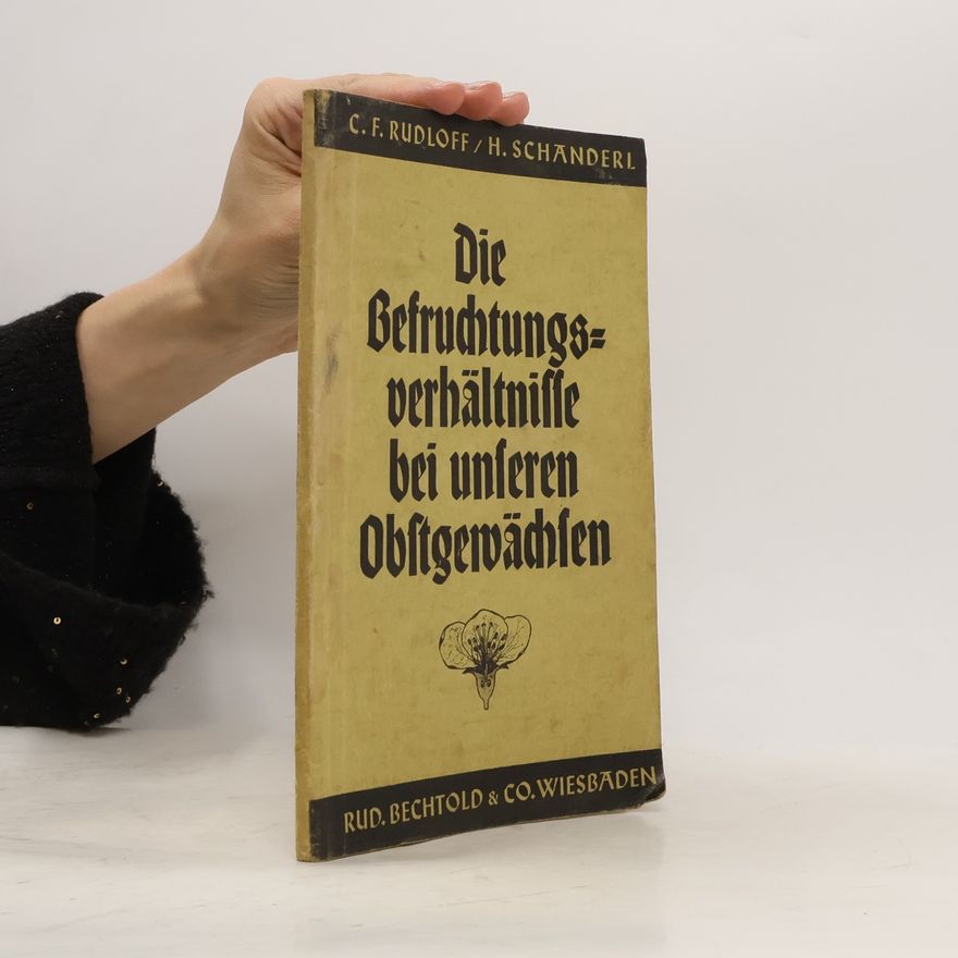 C. F. Rudloff Die Befruchtungsverhältnisse bei unseren Obstgewächsen