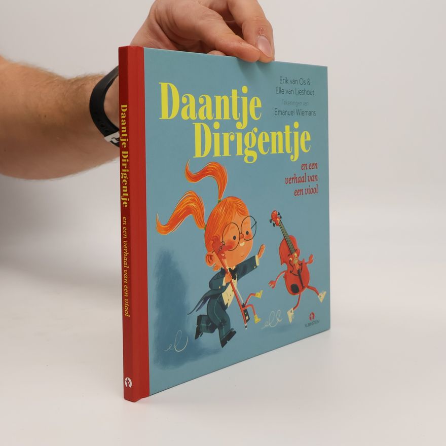 Erik van Os Daantje Dirigentje en een verhaal van een viool