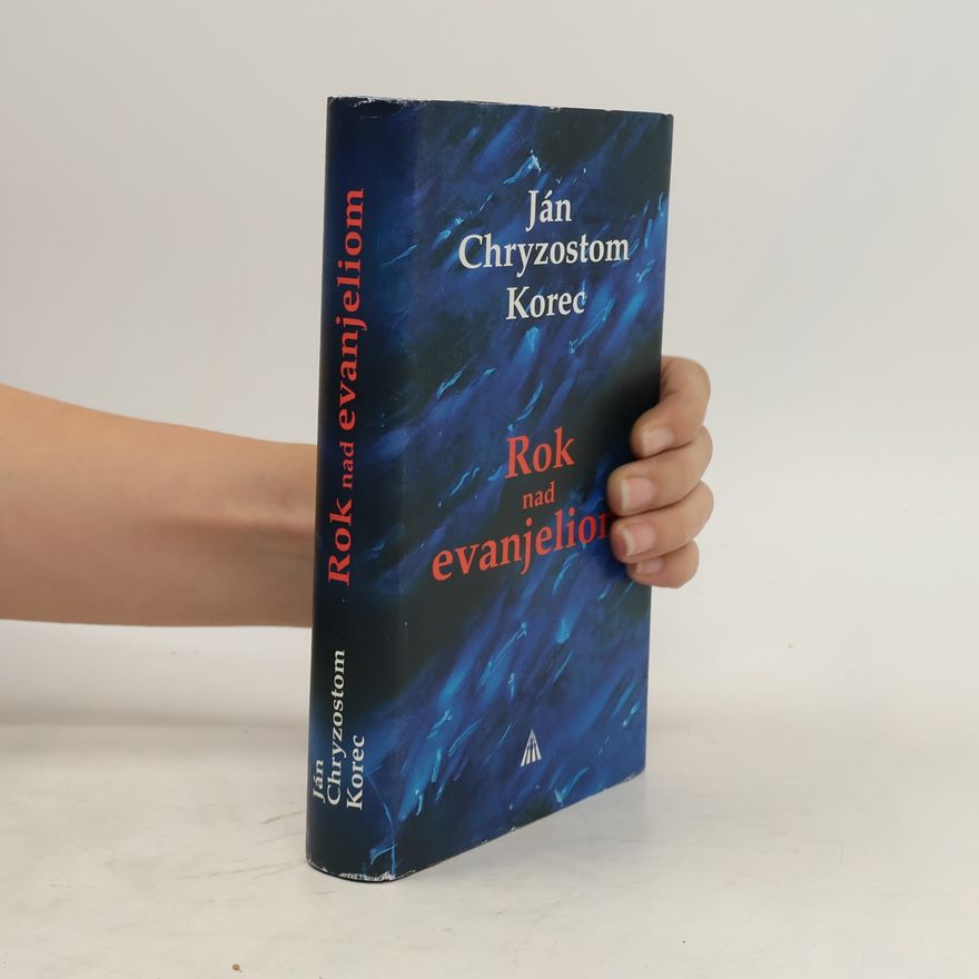 Ján Chryzostom Korec Rok nad evanjeliom
