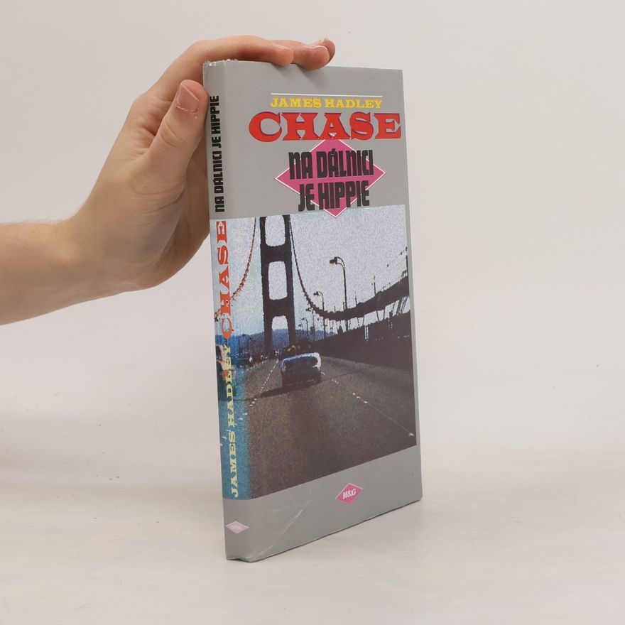 James Hadley Chase Na dálnici je hippie