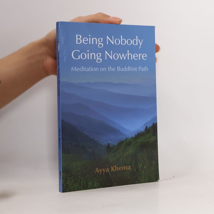 Ayya Khema Being Nobody, Going Nowhere