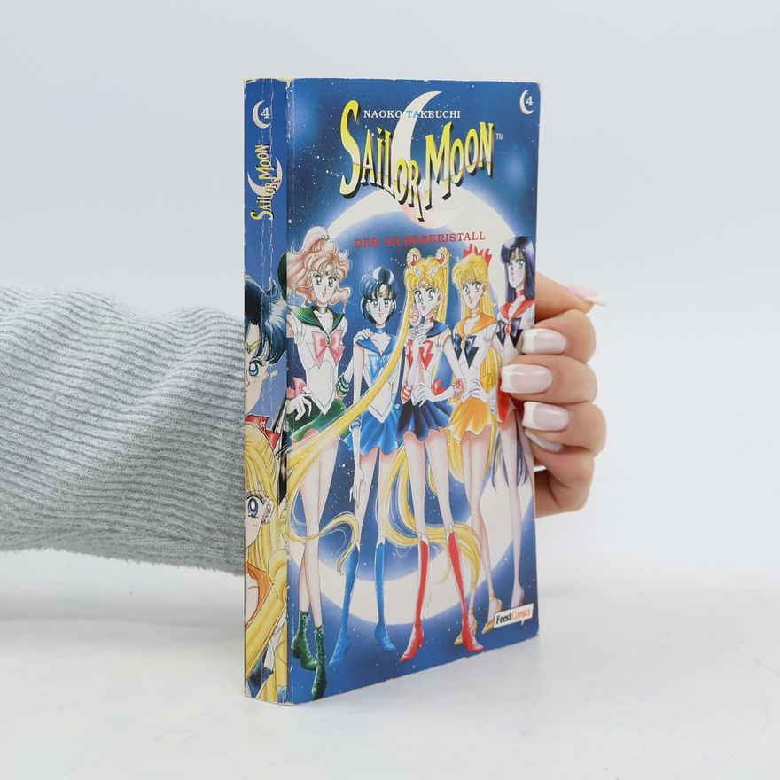 Naoko Takeučiová Sailor Moon 04. Der Silberkristall.
