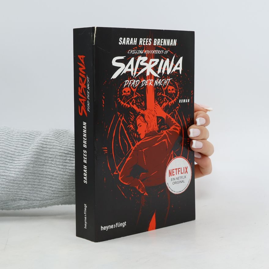 Sarah Rees Brennan Chilling adventures of Sabrina: Pfad der Nacht