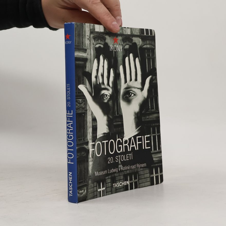 Kolektiv autorů Fotografie 20. století Muzeum Ludwig v Kolíně nad Rýnem